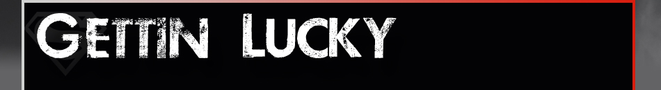 Gettin Lucky